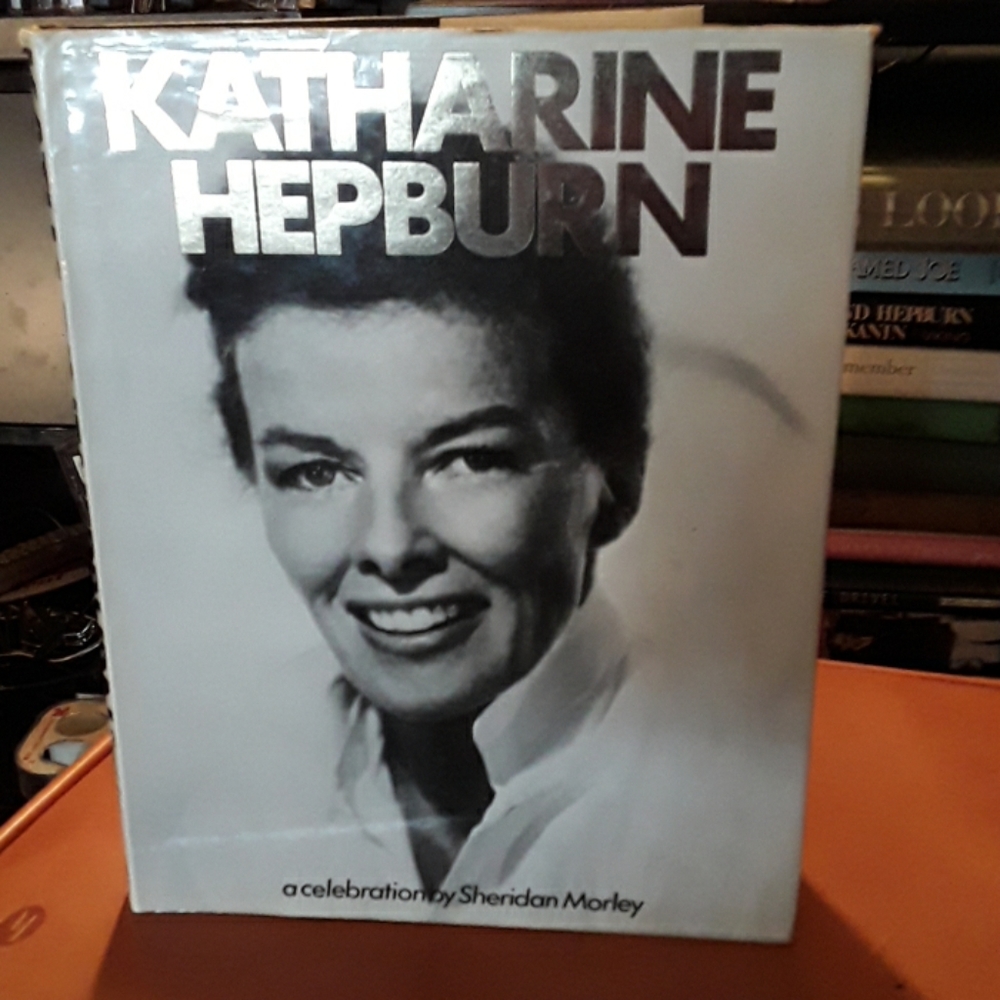 Katherine Hepburn a celebration by Sheridan Morley